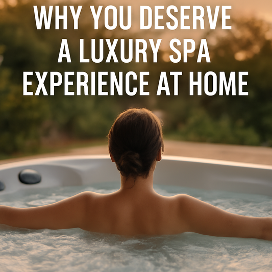 Why You Deserve a Luxury Spa Experience at Home